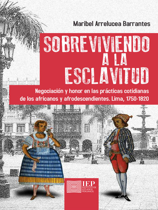 Title details for Sobreviviendo a la esclavitud by Maribel Arrelucea Barrantes - Available